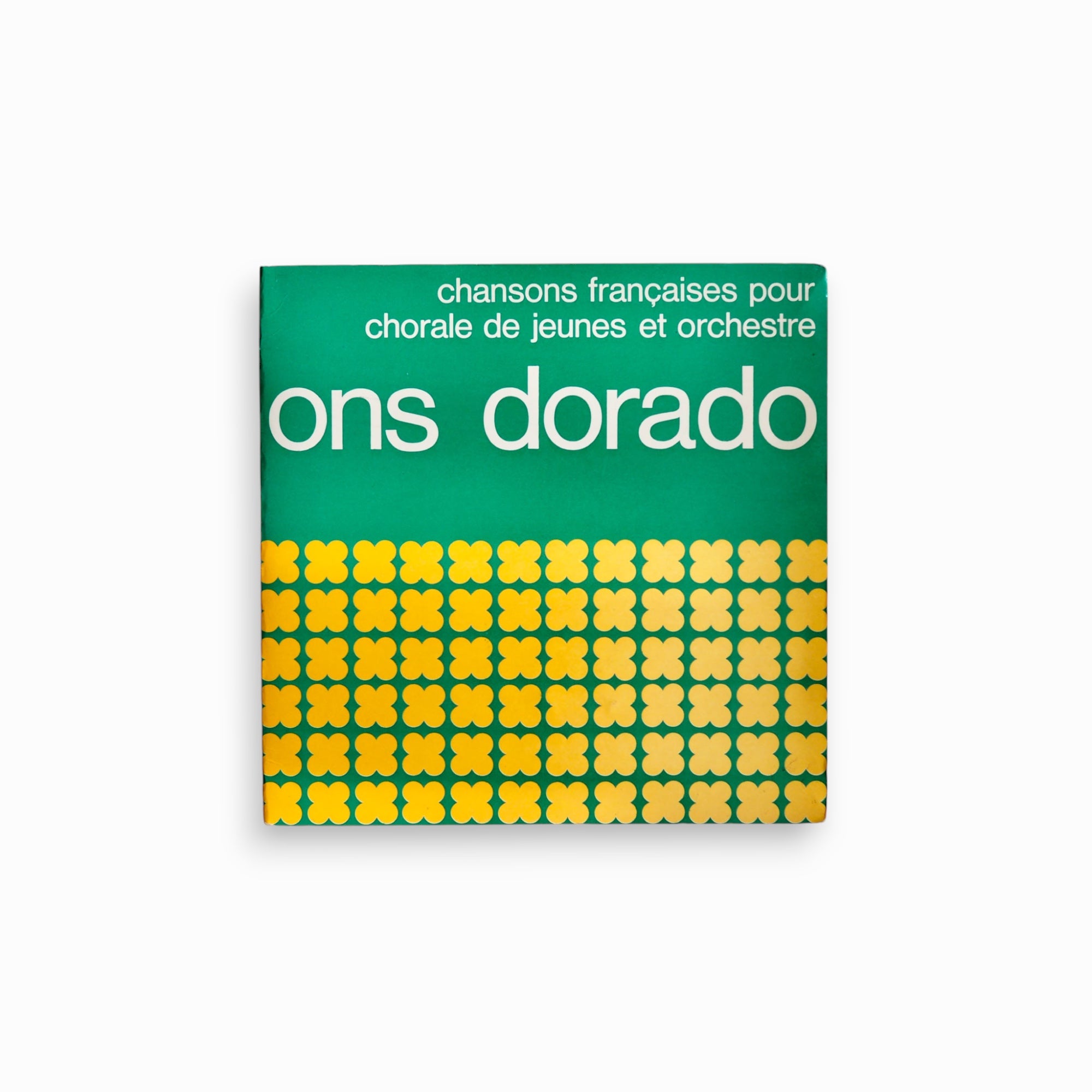 Ons Dorado – Chansons Françaises Pour Chorale De Jeunes Et Orchestra［used］
