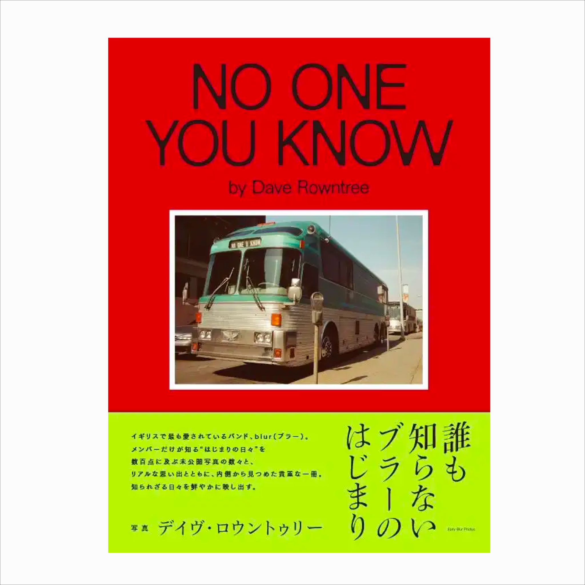 DAVE ROWNTREE - NO ONE YOU KNOW: DAVE ROWNTREE'S EARLY BLUR PHOTOS [PRE ORDER 1月下旬入荷予定］
