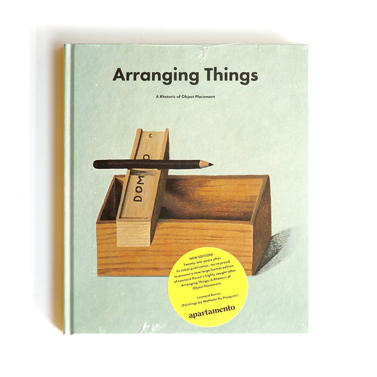 Leonard Koren, Nathalie Du Pasquier - ARRANGING THINGS: A RHETORIC OF OBJECT PLACEMENT (2024, Apartamento) [NEW]