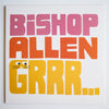 BISHOP ALLEN - GRRR...［used］