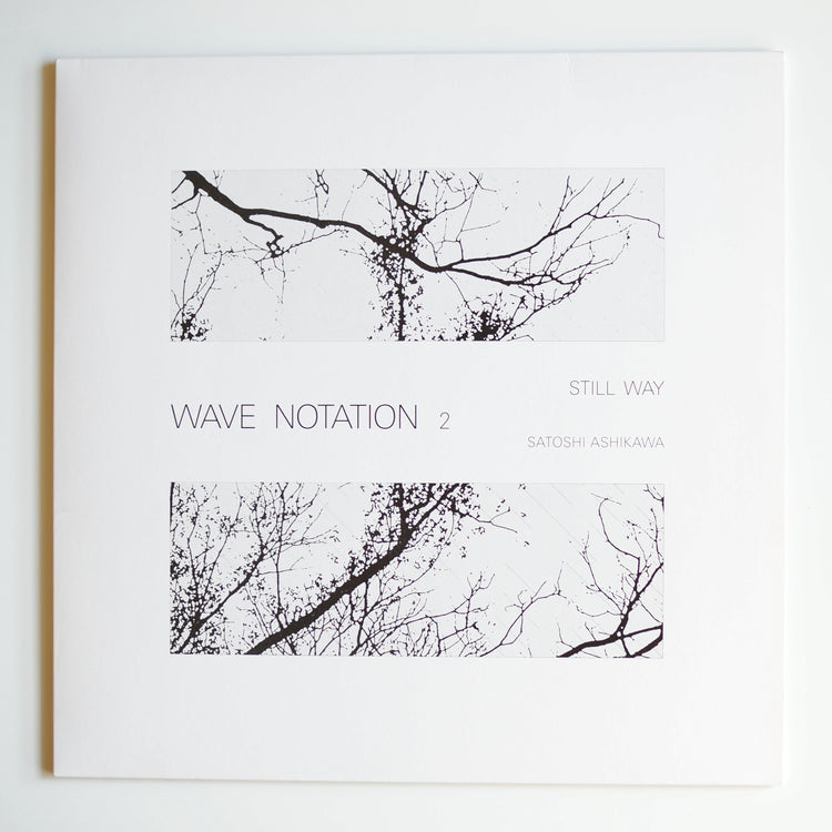 Satoshi Ashikawa – Still Way | Wave Notation 2 ［used］