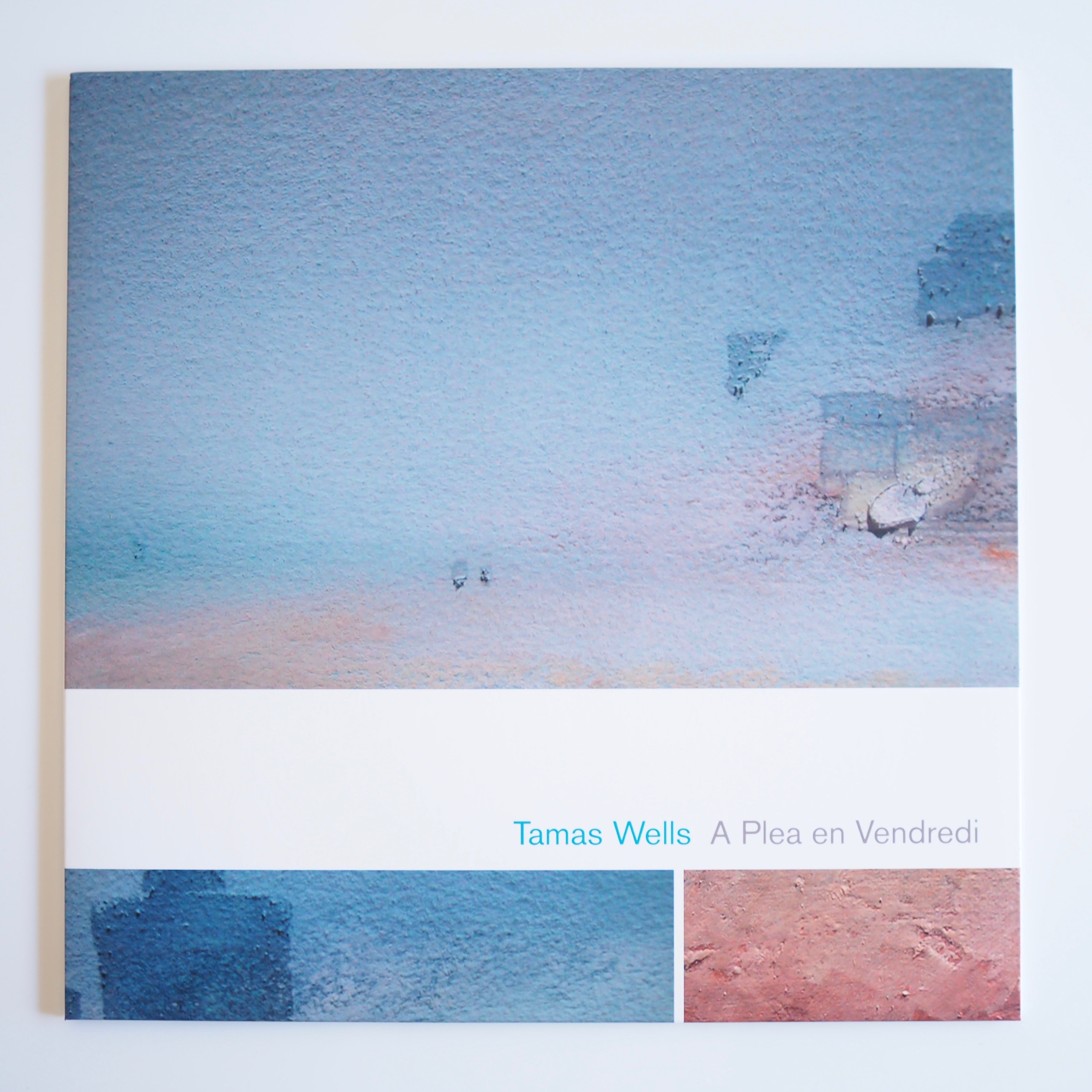 Tamas Wells - A Plea en Vendredi［NEW］